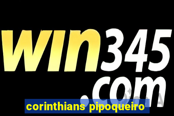 corinthians pipoqueiro